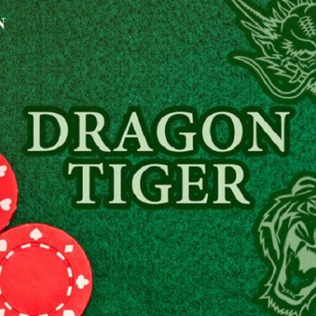 Kinh Nghiệm Chơi Dragon & Tiger (Rồng & Hổ)