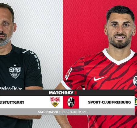 Nhận định kèo Stuttgart vs Freiburg, 20h30 ngày 28/8