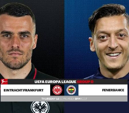 Nhận định kèo Eintracht Frankfurt vs Fenerbahce, 2h00 ngày 17/9