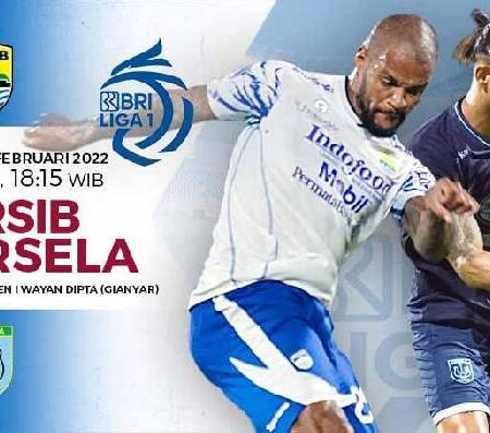 Nhận định kèo Persib vs Persela, 18h15 ngày 25/2