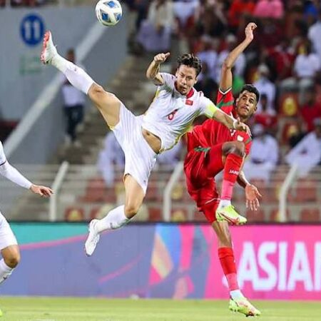 Nhận định kèo Việt Nam vs Oman, 19h00 ngày 24/03