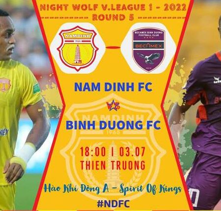 Đội hình ra sân chính thức Nam Định vs B.Bình Dương, 18h ngày 3/7 (cập nhật)