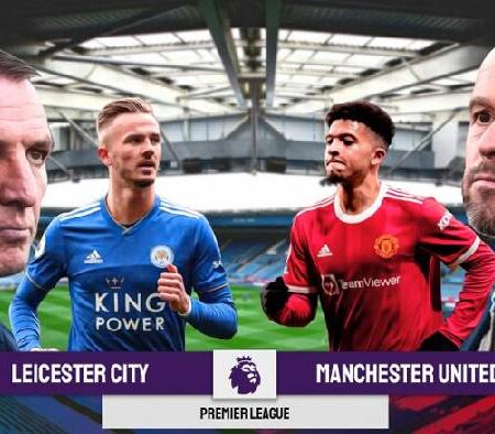 Đội hình dự kiến mạnh nhất Leicester vs MU, 2h ngày 2/9