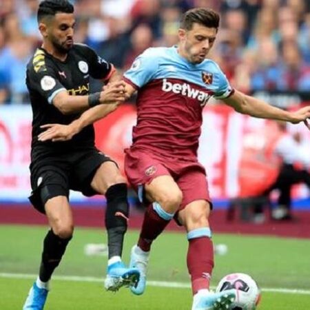 Nhận định kèo West Ham vs Man City, 22h30 ngày 7/8