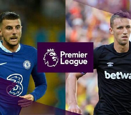 Nhận định kèo Chelsea vs West Ham, 21h ngày 3/9