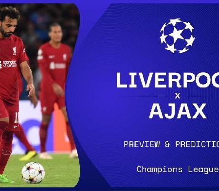 Nhận định kèo Liverpool vs Ajax, 2h ngày 14/9