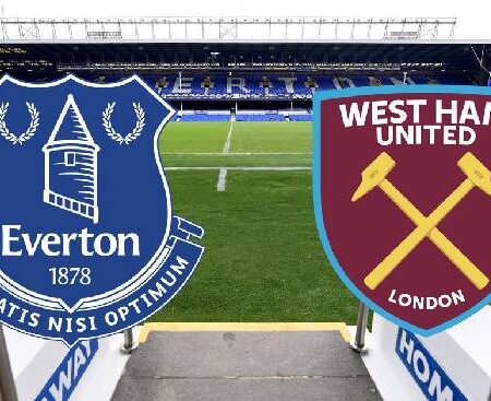 Phân tích kèo hiệp 1 Everton vs West Ham, 20h15 ngày 18/9