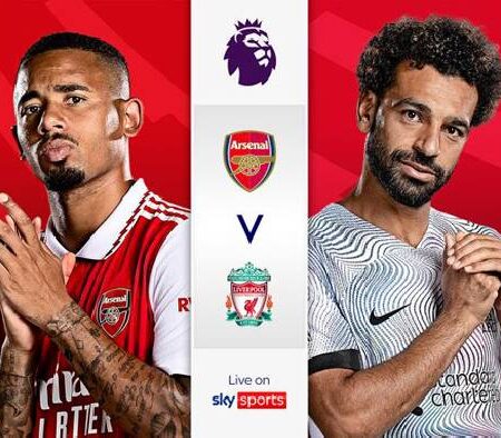 Nhận định kèo Arsenal vs Liverpool, 22h30 ngày 9/10