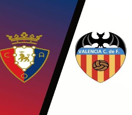 Nhận định kèo Osasuna vs Valencia, 2h ngày 8/10