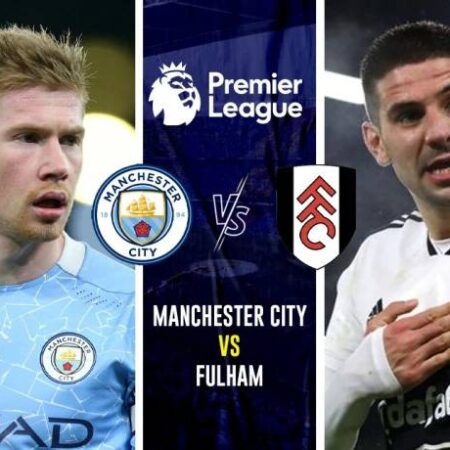 Nhận định kèo Man City vs Fulham, 22h ngày 5/11