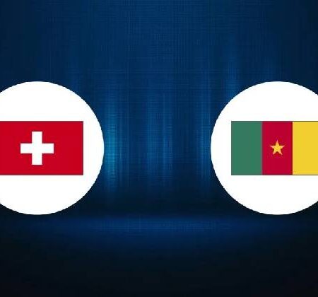 Phân tích kèo hiệp 1 Thụy Sĩ vs Cameroon, 17h ngày 24/11