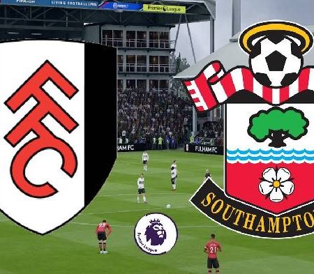 Tiên tri đại bàng dự đoán Fulham vs Southampton, 22h ngày 31/12