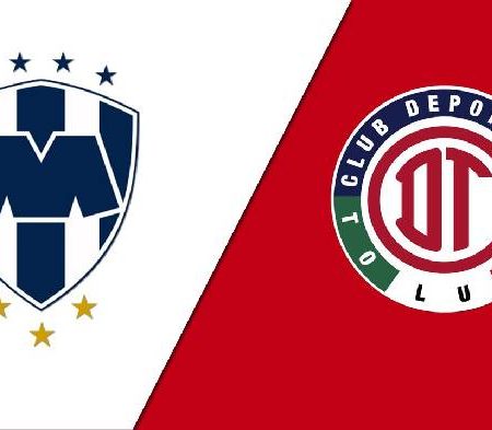 Nhận định kèo Monterrey vs Toluca, 8h10 ngày 6/2
