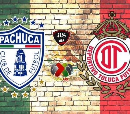 Nhận định kèo Pachuca vs Toluca, 10h05 ngày 20/2